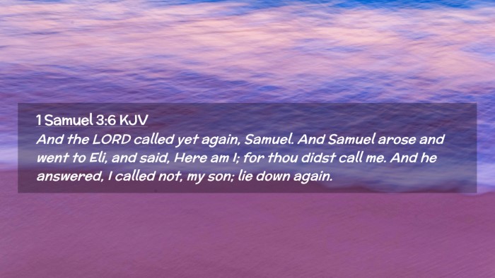 Picture 02 - 1 Samuel 3:6 KJV Desktop Wallpaper - And the LORD called yet again, Samuel. And Samuel - Desktop Bible Verse Wallpaper