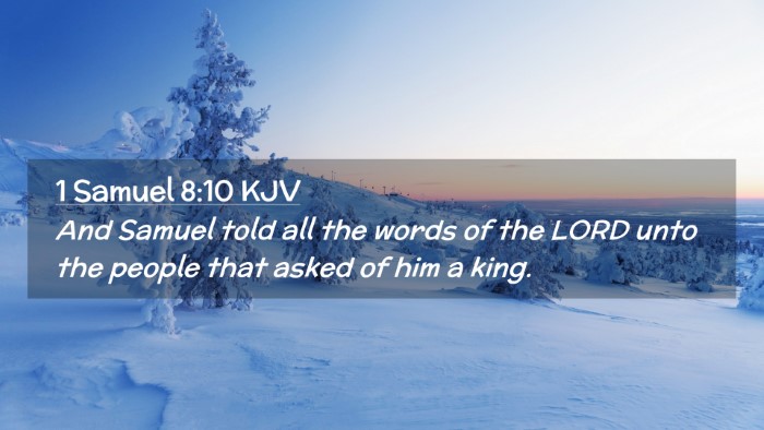 Picture 02 - 1 Samuel 8:10 KJV Desktop Wallpaper - And Samuel told all the words of the LORD unto - Desktop Bible Verse Wallpaper