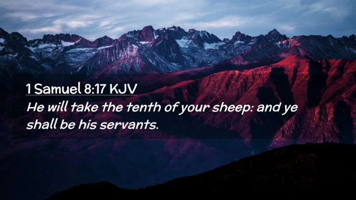 Picture 02 - 1 Samuel 8:17 KJV Desktop Wallpaper - He will take the tenth of your sheep: and ye - Desktop Bible Verse Wallpaper
