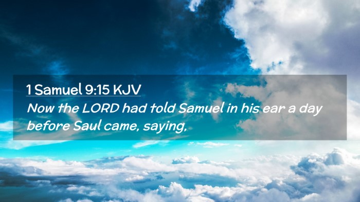 Picture 02 - 1 Samuel 9:15 KJV Desktop Wallpaper - Now the LORD had told Samuel in his ear a day - Desktop Bible Verse Wallpaper