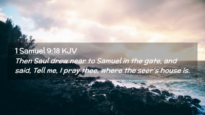 Picture 02 - 1 Samuel 9:18 KJV Desktop Wallpaper - Then Saul drew near to Samuel in the gate, and - Desktop Bible Verse Wallpaper