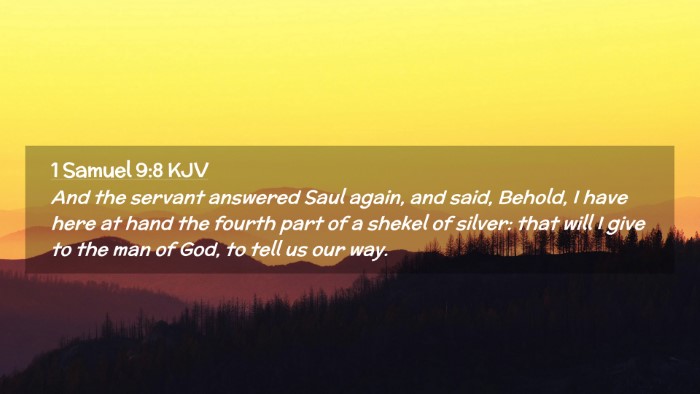 Picture 02 - 1 Samuel 9:8 KJV Desktop Wallpaper - And the servant answered Saul again, and said, - Desktop Bible Verse Wallpaper