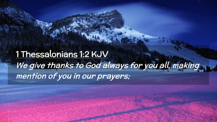 Picture 02 - 1 Thessalonians 1:2 KJV Desktop Wallpaper - We give thanks to God always for you all, making - Desktop Bible Verse Wallpaper