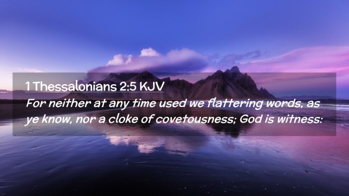 Picture 02 - 1 Thessalonians 2:5 KJV Desktop Wallpaper - For neither at any time used we flattering words, - Desktop Bible Verse Wallpaper