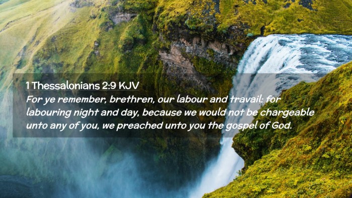 Picture 02 - 1 Thessalonians 2:9 KJV Desktop Wallpaper - For ye remember, brethren, our labour and - Desktop Bible Verse Wallpaper