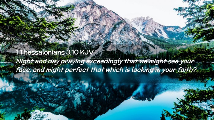Picture 02 - 1 Thessalonians 3:10 KJV Desktop Wallpaper - Night and day praying exceedingly that we might - Desktop Bible Verse Wallpaper