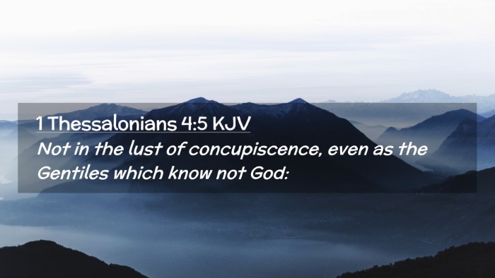 Picture 02 - 1 Thessalonians 4:5 KJV Desktop Wallpaper - Not in the lust of concupiscence, even as the - Desktop Bible Verse Wallpaper