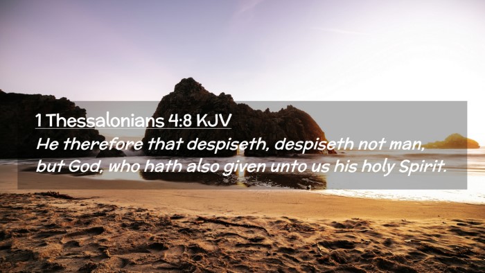 Picture 02 - 1 Thessalonians 4:8 KJV Desktop Wallpaper - He therefore that despiseth, despiseth not man, - Desktop Bible Verse Wallpaper