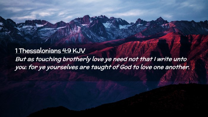 Picture 02 - 1 Thessalonians 4:9 KJV Desktop Wallpaper - But as touching brotherly love ye need not that I - Desktop Bible Verse Wallpaper