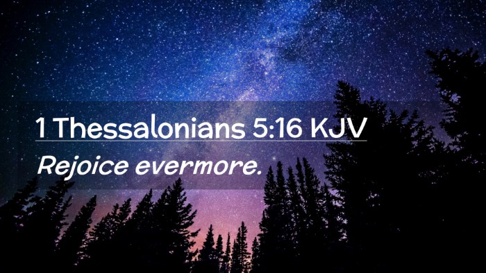 Picture 02 - 1 Thessalonians 5:16 KJV Desktop Wallpaper - Rejoice - Desktop Bible Verse Wallpaper