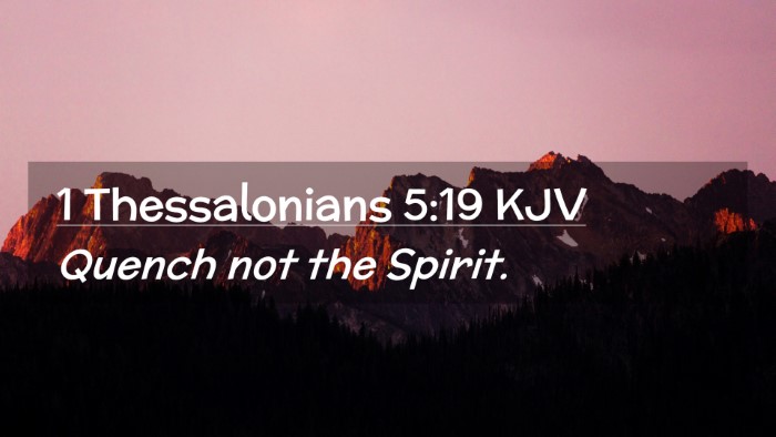 Picture 02 - 1 Thessalonians 5:19 KJV Desktop Wallpaper - Quench not the - Desktop Bible Verse Wallpaper