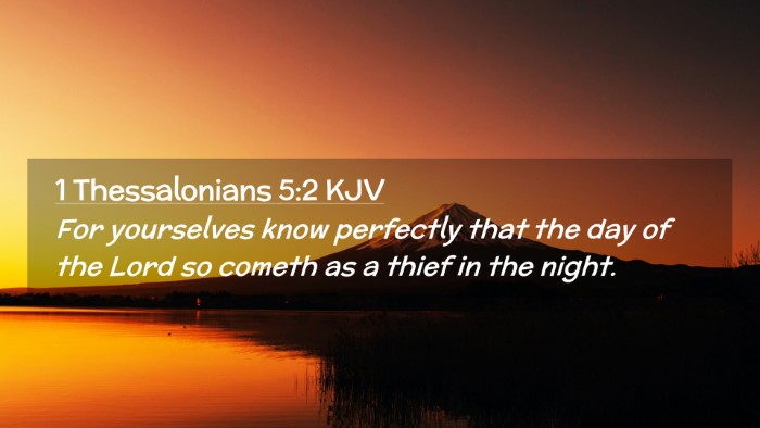 Picture 02 - 1 Thessalonians 5:2 KJV Desktop Wallpaper - For yourselves know perfectly that the day of the - Desktop Bible Verse Wallpaper