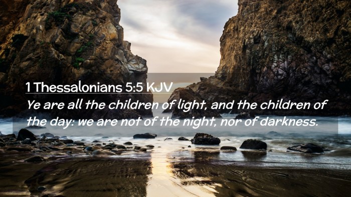 Picture 02 - 1 Thessalonians 5:5 KJV Desktop Wallpaper - Ye are all the children of light, and the - Desktop Bible Verse Wallpaper