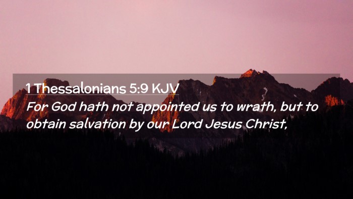Picture 02 - 1 Thessalonians 5:9 KJV Desktop Wallpaper - For God hath not appointed us to wrath, but to - Desktop Bible Verse Wallpaper