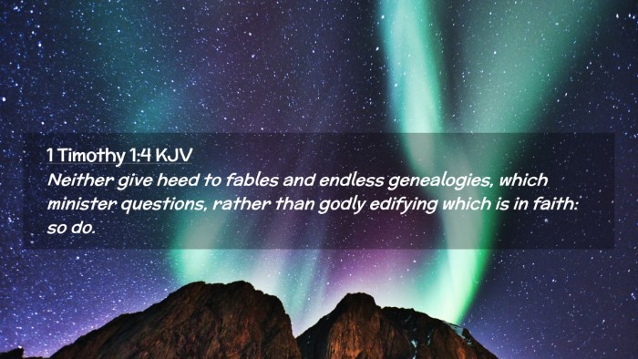 Picture 02 - 1 Timothy 1:4 KJV Desktop Wallpaper - Neither give heed to fables and endless - Desktop Bible Verse Wallpaper