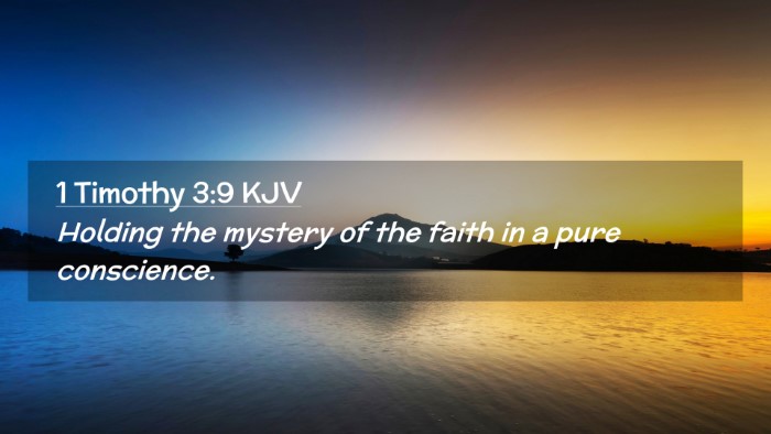 Picture 02 - 1 Timothy 3:9 KJV Desktop Wallpaper - Holding the mystery of the faith in a pure - Desktop Bible Verse Wallpaper