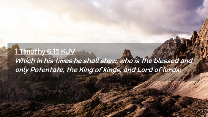 Picture 02 - 1 Timothy 6:15 KJV Desktop Wallpaper - Which in his times he shall shew, who is the - Desktop Bible Verse Wallpaper