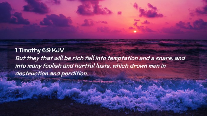 Picture 02 - 1 Timothy 6:9 KJV Desktop Wallpaper - But they that will be rich fall into temptation - Desktop Bible Verse Wallpaper