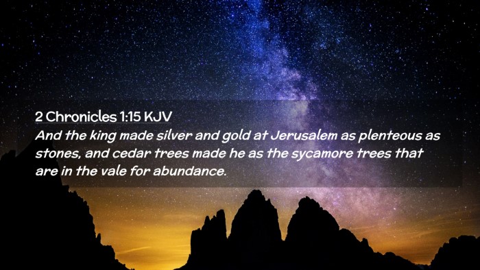 Picture 02 - 2 Chronicles 1:15 KJV Desktop Wallpaper - And the king made silver and gold at Jerusalem as - Desktop Bible Verse Wallpaper