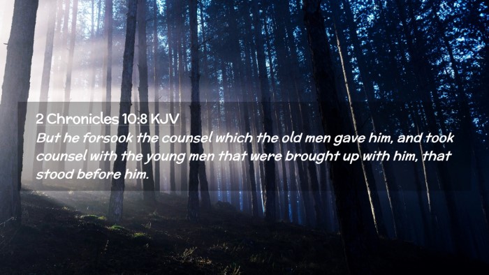 Picture 02 - 2 Chronicles 10:8 KJV Desktop Wallpaper - But he forsook the counsel which the old men gave - Desktop Bible Verse Wallpaper