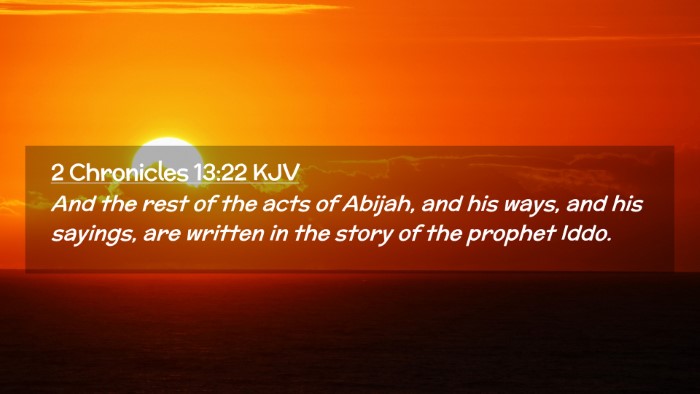 Picture 02 - 2 Chronicles 13:22 KJV Desktop Wallpaper - And the rest of the acts of Abijah, and his ways, - Desktop Bible Verse Wallpaper