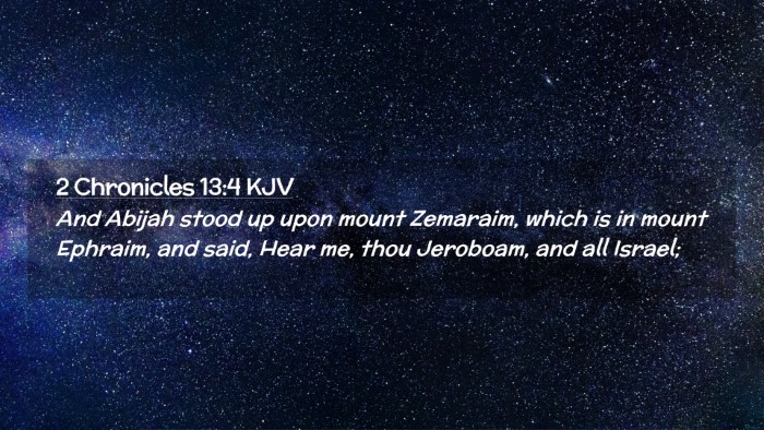Picture 02 - 2 Chronicles 13:4 KJV Desktop Wallpaper - And Abijah stood up upon mount Zemaraim, which is - Desktop Bible Verse Wallpaper