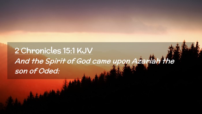 Picture 02 - 2 Chronicles 15:1 KJV Desktop Wallpaper - And the Spirit of God came upon Azariah the son - Desktop Bible Verse Wallpaper
