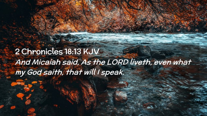 Picture 02 - 2 Chronicles 18:13 KJV Desktop Wallpaper - And Micaiah said, As the LORD liveth, even what - Desktop Bible Verse Wallpaper