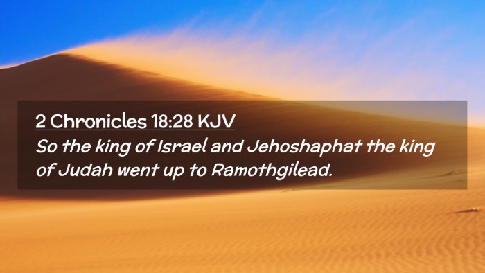 Picture 02 - 2 Chronicles 18:28 KJV Desktop Wallpaper - So the king of Israel and Jehoshaphat the king of - Desktop Bible Verse Wallpaper