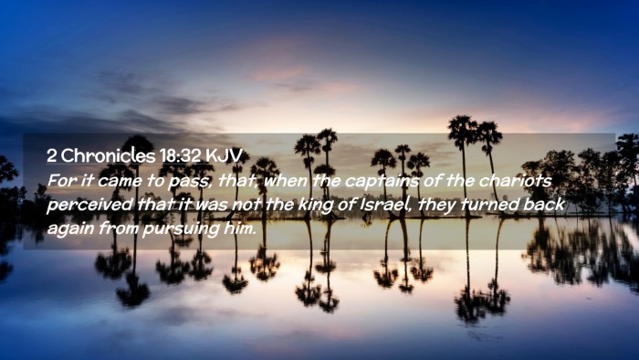 Picture 02 - 2 Chronicles 18:32 KJV Desktop Wallpaper - For it came to pass, that, when the captains of - Desktop Bible Verse Wallpaper