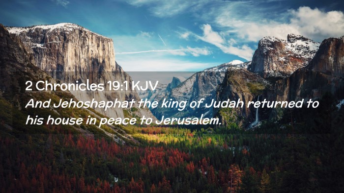 Picture 02 - 2 Chronicles 19:1 KJV Desktop Wallpaper - And Jehoshaphat the king of Judah returned to his - Desktop Bible Verse Wallpaper