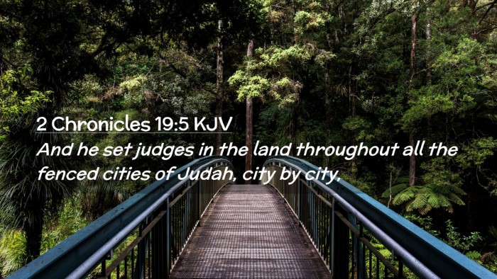 Picture 02 - 2 Chronicles 19:5 KJV Desktop Wallpaper - And he set judges in the land throughout all the - Desktop Bible Verse Wallpaper