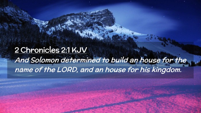 Picture 02 - 2 Chronicles 2:1 KJV Desktop Wallpaper - And Solomon determined to build an house for the - Desktop Bible Verse Wallpaper