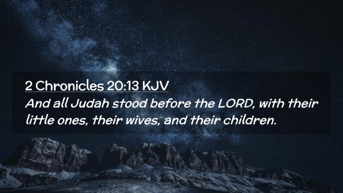 Picture 02 - 2 Chronicles 20:13 KJV Desktop Wallpaper - And all Judah stood before the LORD, with their - Desktop Bible Verse Wallpaper