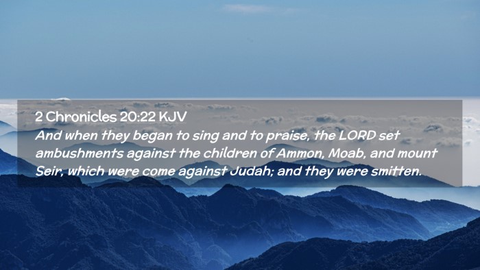 Picture 02 - 2 Chronicles 20:22 KJV Desktop Wallpaper - And when they began to sing and to praise, the - Desktop Bible Verse Wallpaper