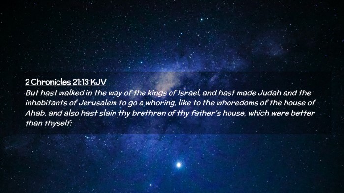 Picture 02 - 2 Chronicles 21:13 KJV Desktop Wallpaper - But hast walked in the way of the kings of - Desktop Bible Verse Wallpaper