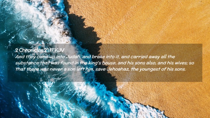 Picture 02 - 2 Chronicles 21:17 KJV Desktop Wallpaper - And they came up into Judah, and brake into it, - Desktop Bible Verse Wallpaper