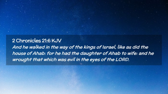 Picture 02 - 2 Chronicles 21:6 KJV Desktop Wallpaper - And he walked in the way of the kings of Israel, - Desktop Bible Verse Wallpaper