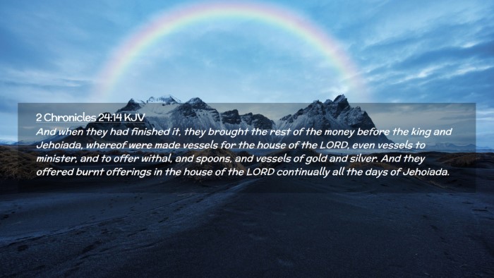Picture 02 - 2 Chronicles 24:14 KJV Desktop Wallpaper - And when they had finished it, they brought the - Desktop Bible Verse Wallpaper