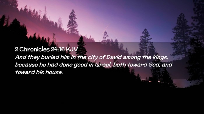 Picture 02 - 2 Chronicles 24:16 KJV Desktop Wallpaper - And they buried him in the city of David among - Desktop Bible Verse Wallpaper