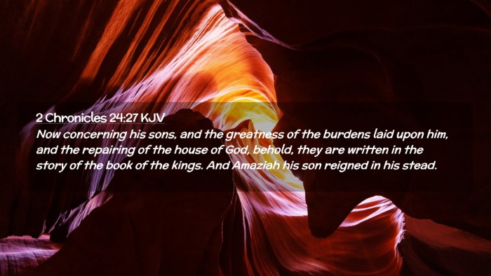 Picture 02 - 2 Chronicles 24:27 KJV Desktop Wallpaper - Now concerning his sons, and the greatness of the - Desktop Bible Verse Wallpaper