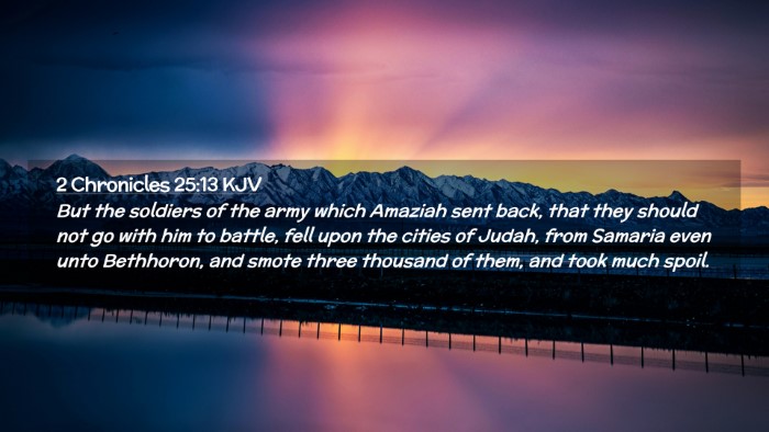 Picture 02 - 2 Chronicles 25:13 KJV Desktop Wallpaper - But the soldiers of the army which Amaziah sent - Desktop Bible Verse Wallpaper