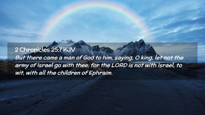 Picture 02 - 2 Chronicles 25:7 KJV Desktop Wallpaper - But there came a man of God to him, saying, O - Desktop Bible Verse Wallpaper