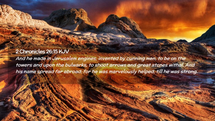 Picture 02 - 2 Chronicles 26:15 KJV Desktop Wallpaper - And he made in Jerusalem engines, invented by - Desktop Bible Verse Wallpaper