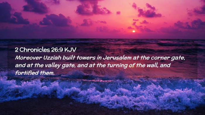 Picture 02 - 2 Chronicles 26:9 KJV Desktop Wallpaper - Moreover Uzziah built towers in Jerusalem at the - Desktop Bible Verse Wallpaper