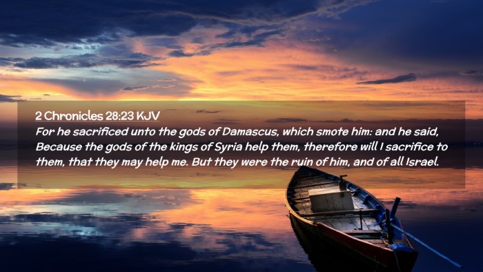 Picture 02 - 2 Chronicles 28:23 KJV Desktop Wallpaper - For he sacrificed unto the gods of Damascus, - Desktop Bible Verse Wallpaper