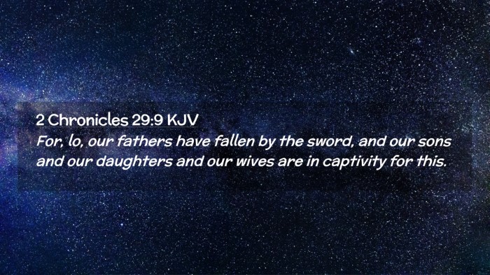 Picture 02 - 2 Chronicles 29:9 KJV Desktop Wallpaper - For, lo, our fathers have fallen by the sword, - Desktop Bible Verse Wallpaper