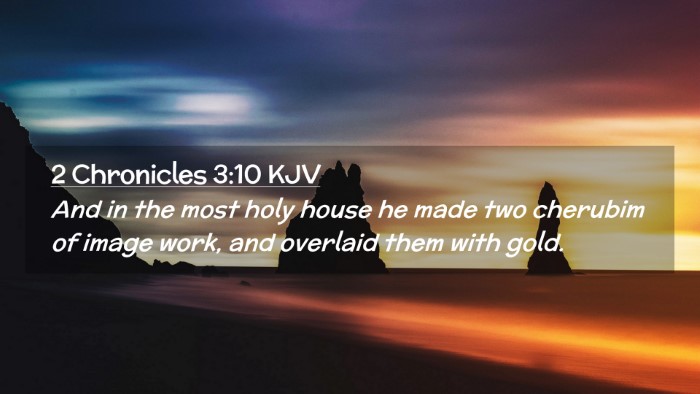 Picture 02 - 2 Chronicles 3:10 KJV Desktop Wallpaper - And in the most holy house he made two cherubim - Desktop Bible Verse Wallpaper