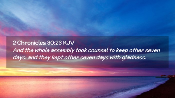 Picture 02 - 2 Chronicles 30:23 KJV Desktop Wallpaper - And the whole assembly took counsel to keep other - Desktop Bible Verse Wallpaper