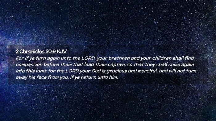 Picture 02 - 2 Chronicles 30:9 KJV Desktop Wallpaper - For if ye turn again unto the LORD, your brethren - Desktop Bible Verse Wallpaper